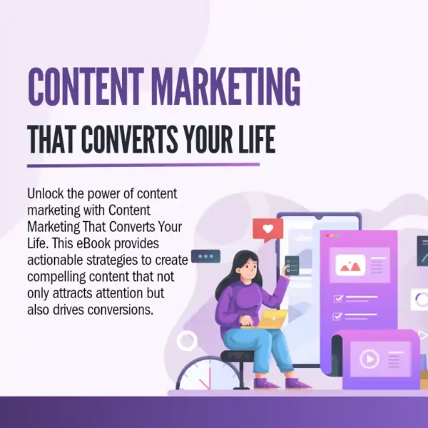Content Marketing That Converts Your Life